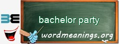 WordMeaning blackboard for bachelor party